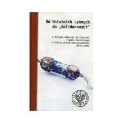 Od Ostatnich Leśnych do Solidarności
