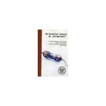 Od Ostatnich Leśnych do Solidarności