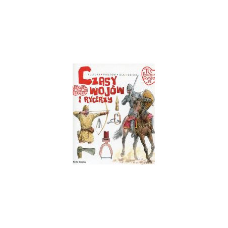 Czasy wojów i rycerzy