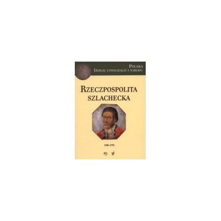 Rzeczpospolita szlachecka 1586-1795