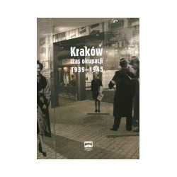 Kraków - czas okupacji 1939-1945