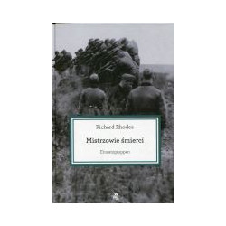 Mistrzowie śmierci. Einsatzgruppen