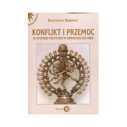 Konflikt i przemoc w systemie politycznym niepodległych Indii