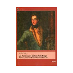Od Ponieca do Bełcza Wielkiego. Działania pościgowe Karola XII jesienią 1704