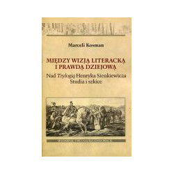 Między wizją literacką i prawdą dziejową