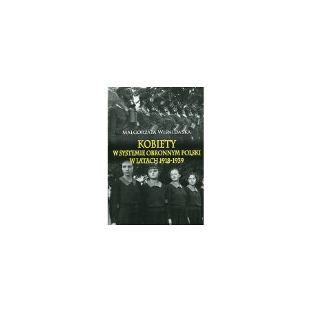 Kobiety w systemie obronnym Polski w latach 1918-1939