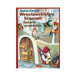 Wrocławskich krasnali historie prawdziwe