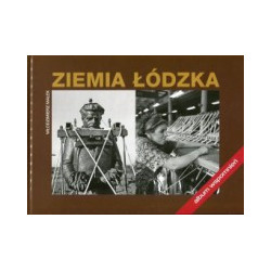 Ziemia łódzka - album wspomnień