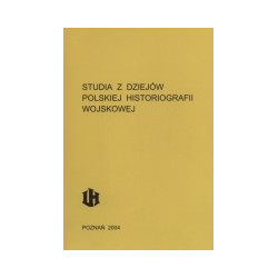 Studia z dziejów polskiej historiografii wojskowej