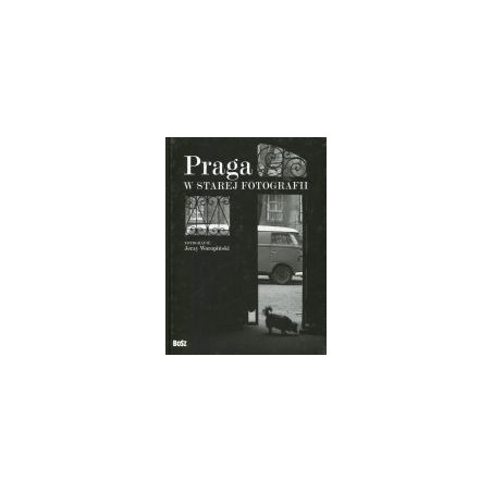 Praga w starej fotografii