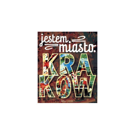 Jestem miasto Kraków