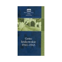 Getto krakowskie 1941–1943. Przewodnik po terenie byłego getta