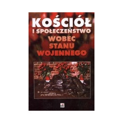 Kościół i społeczeństwo wobec stanu wojennego