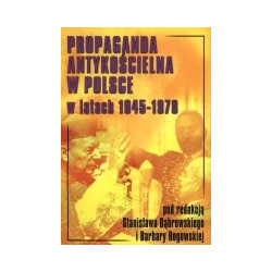 Propaganda antykościelna w Polsce w latach 1945-1978