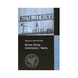 Nowa Huta nieznana i tajna