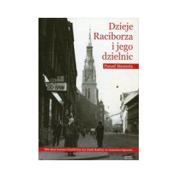 Dzieje Raciborza i jego dzielnic