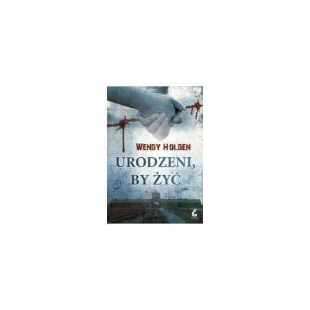 Urodzeni, by żyć