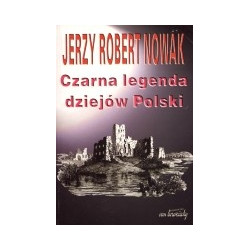 Czarna legenda dziejów Polski