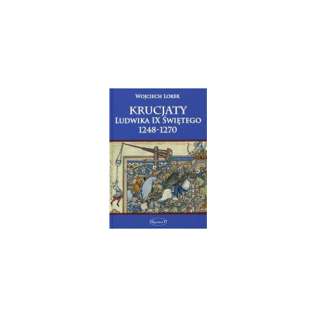 Krucjaty Ludwika IX Świętego 1248-1270