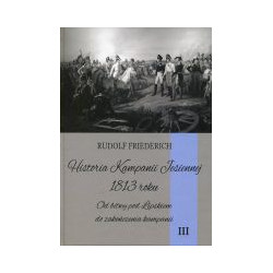Historia Kampanii Jesiennej 1813 roku Tom III