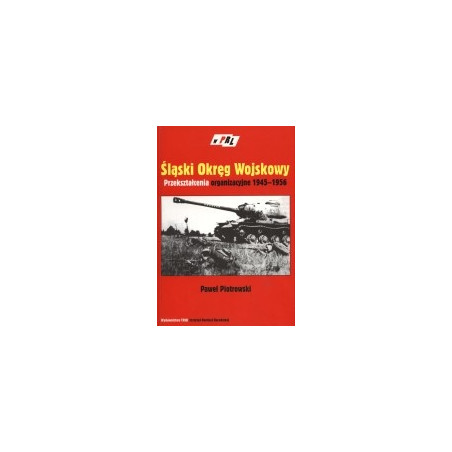 Śląski Okręg Wojskowy. Przekształcenia organizacyjne 1945-1956