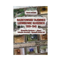 Nazistowskie tajemnice Ludwikowic Kłodzkich 1939-1945