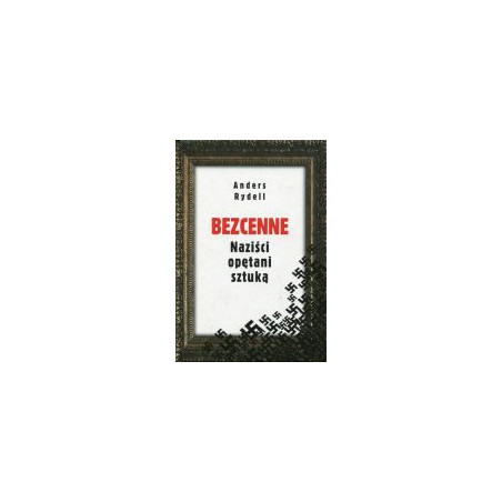 Bezcenne Naziści opętani sztuką