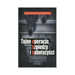 Tajne operacje, szpiedzy i sabotażyści