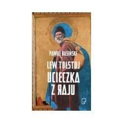 Lew Tołstoj. Ucieczka z raju