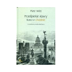Przedpiekle sławy Rzecz o Chopinie