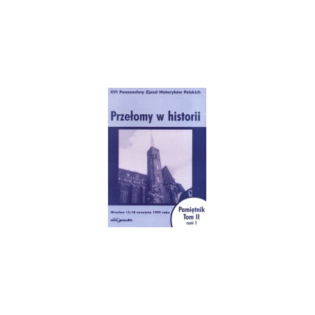 Przełomy w historii t.2, cz.2