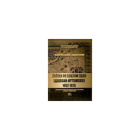 Źródła do dziejów ziemi lęborsko-bytowskiej t.1-2