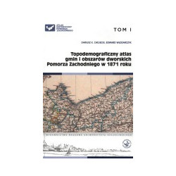 Atlas historyczny Pomorza Zachodniego t.1
