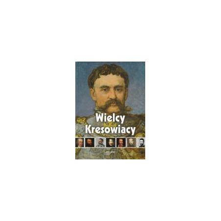 Wielcy Kresowiacy