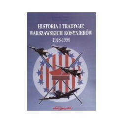Historia i tradycje Warszawskich Kosynierów 1918-1998
