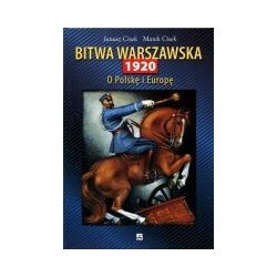 Bitwa warszawska 1920. O Polskę i Europę