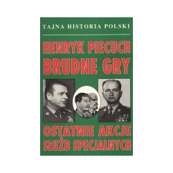 Brudne gry. Ostatnie akcje służb specjalnych