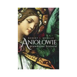 Aniołowie Prawdziwe historie