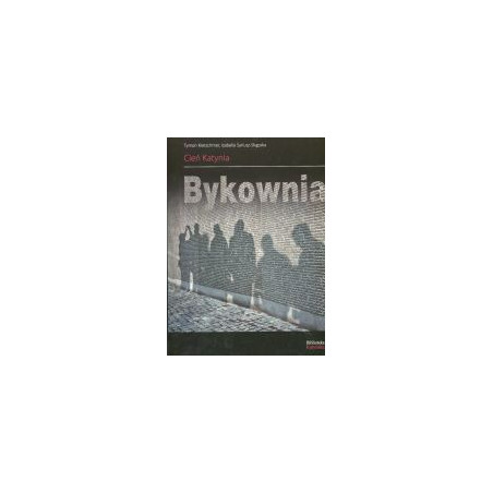 Bykownia Cień Katynia