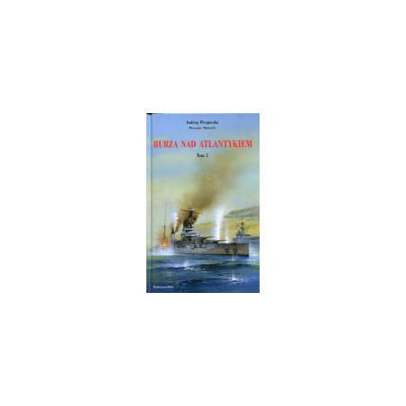 Burza nad Atlantykiem. Tom 2