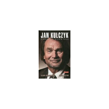 Jan Kulczyk Biografia niezwykła
