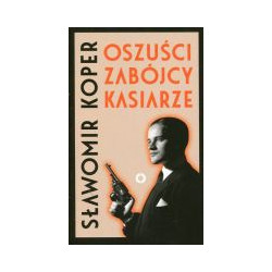 Oszuści, zabójcy, kasiarze