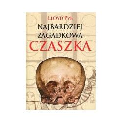 Najbardziej zagadkowa czaszka