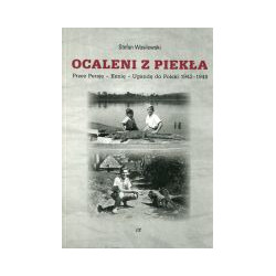 Ocaleni z piekła. Przez Persję – Kenię – Ugandę do Polski 1942-1948