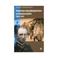 Podziemie niepodległościowe na Suwalszczyźnie 1944-1952