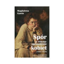 Spór o równouprawnienie kobiet 1864-1919
