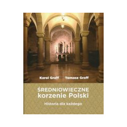 Średniowieczne korzenie Polski