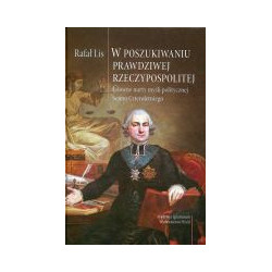 W poszukiwaniu prawdziwej Rzeczypospolitej