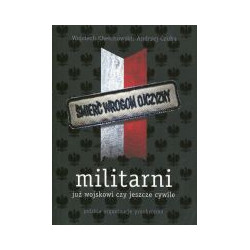 Militarni Już wojskowi czy jeszcze cywile