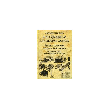Pod znakiem Eskulapa i Marsa
